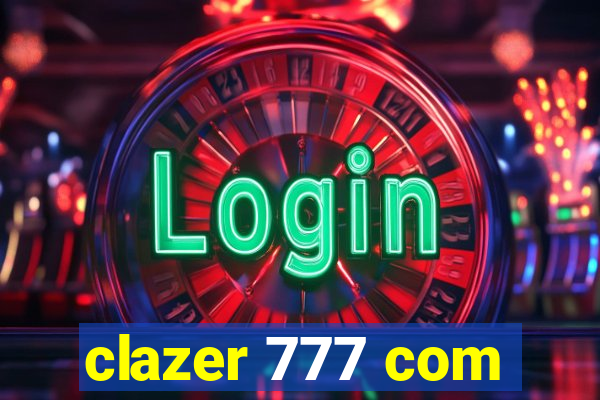 clazer 777 com